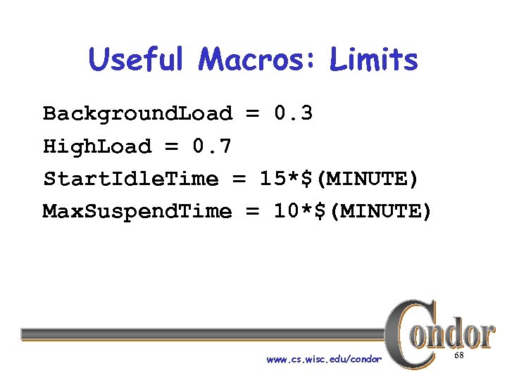 Useful Macros: Limits Background. Load = 0. 3 High. Load = 0. 7 Start.