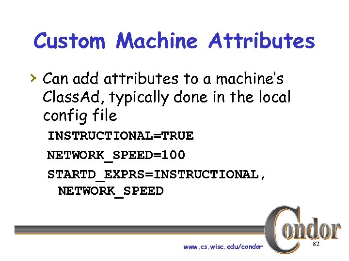 Custom Machine Attributes › Can add attributes to a machine’s Class. Ad, typically done