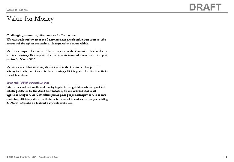 Value for Money DRAFT Value for Money Challenging economy, efficiency and effectiveness We have