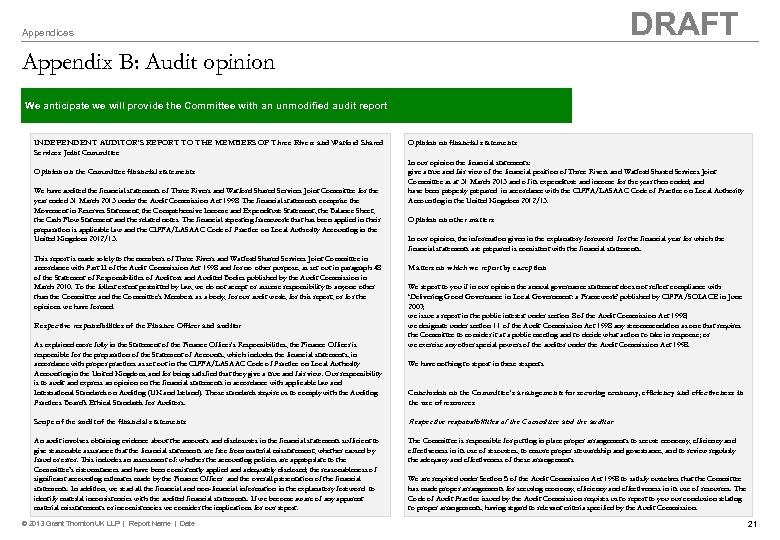 DRAFT Appendices Appendix B: Audit opinion We anticipate we will provide the Committee with