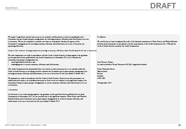 Appendices DRAFT We report if significant matters have come to our attention which prevent