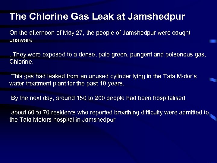 The Chlorine Gas Leak at Jamshedpur On the afternoon of May 27, the people