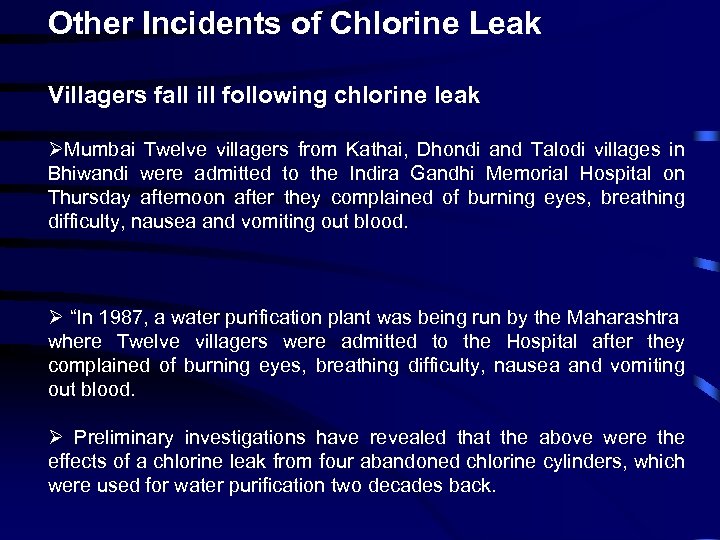 Other Incidents of Chlorine Leak Villagers fall ill following chlorine leak ØMumbai Twelve villagers