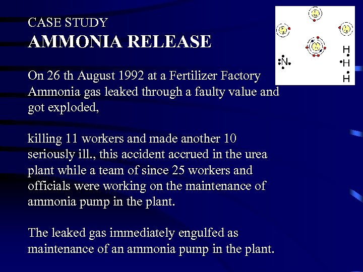 CASE STUDY AMMONIA RELEASE On 26 th August 1992 at a Fertilizer Factory Ammonia