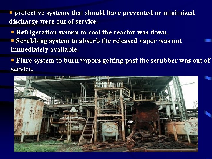 § protective systems that should have prevented or minimized discharge were out of service.
