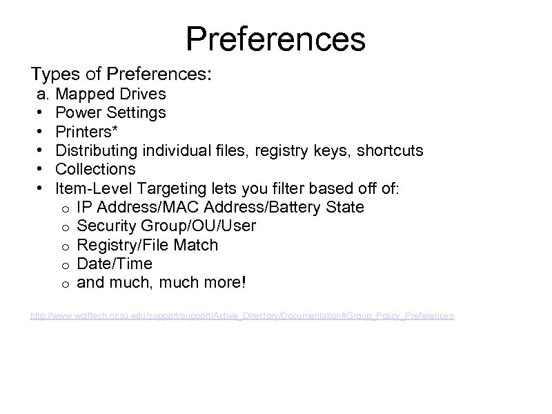 Preferences Types of Preferences: a. Mapped Drives • Power Settings • Printers* • Distributing