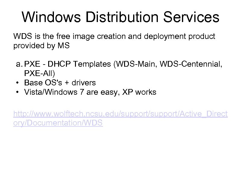 Windows Distribution Services WDS is the free image creation and deployment product provided by