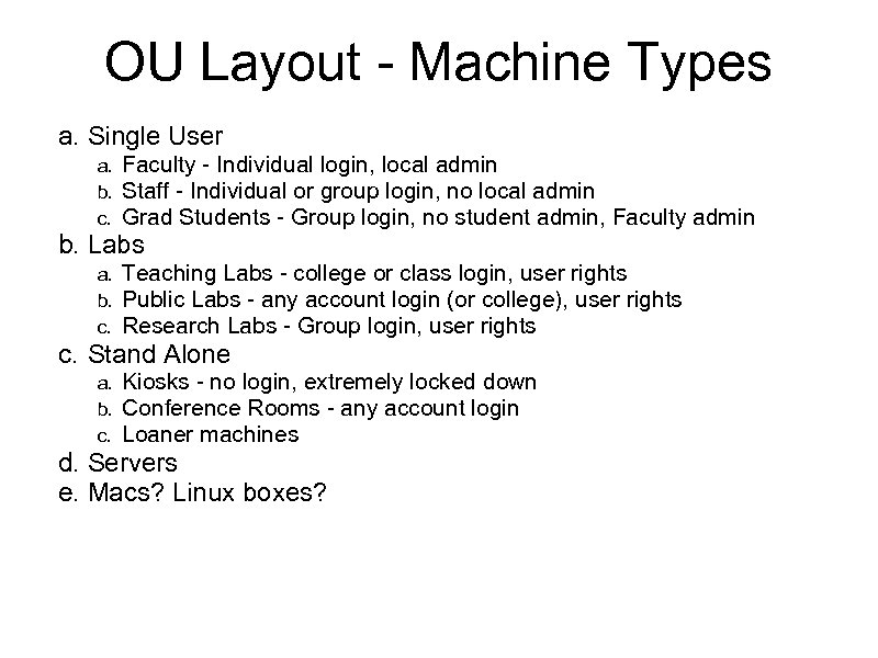 OU Layout - Machine Types a. Single User a. b. c. Faculty - Individual