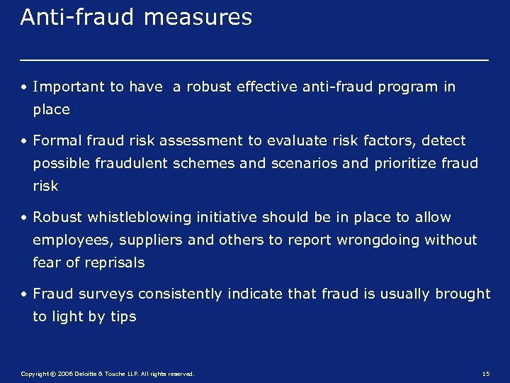 Anti-fraud measures • Important to have a robust effective anti-fraud program in place •