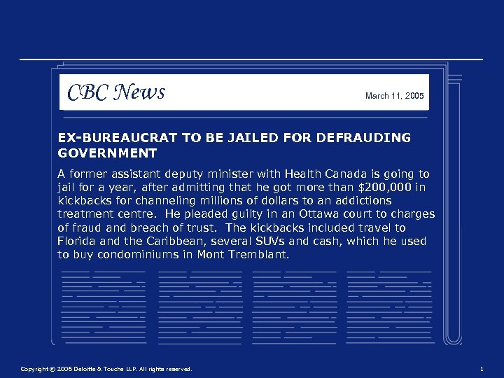 CBC News March 11, 2005 EX-BUREAUCRAT TO BE JAILED FOR DEFRAUDING GOVERNMENT A former