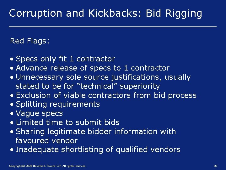 Corruption and Kickbacks: Bid Rigging Red Flags: • Specs only fit 1 contractor •