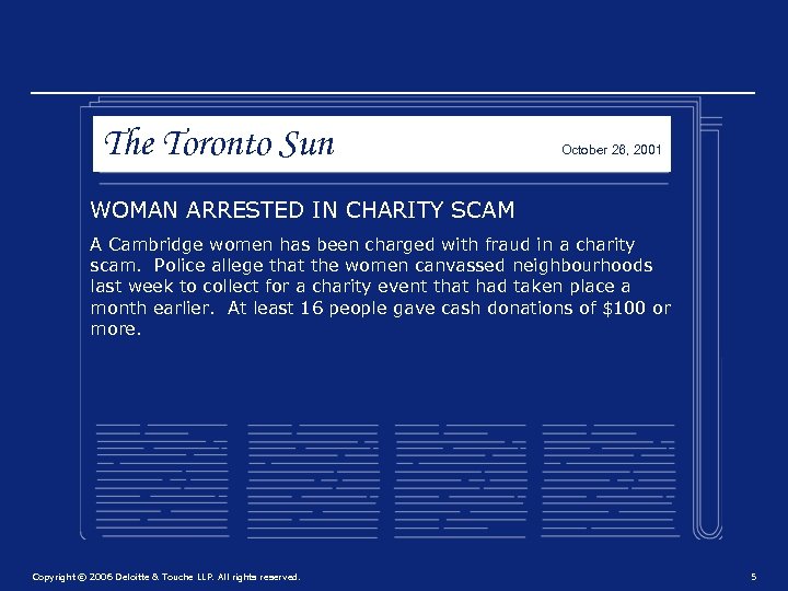 The Toronto Sun October 26, 2001 WOMAN ARRESTED IN CHARITY SCAM A Cambridge women