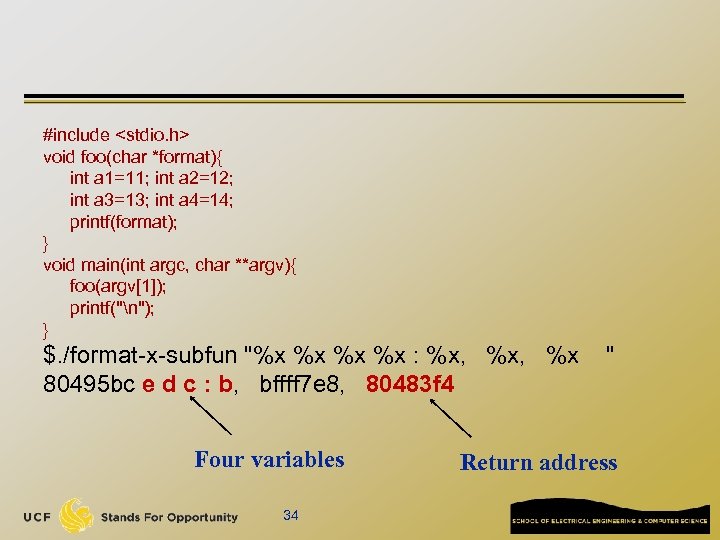 #include <stdio. h> void foo(char *format){ int a 1=11; int a 2=12; int a