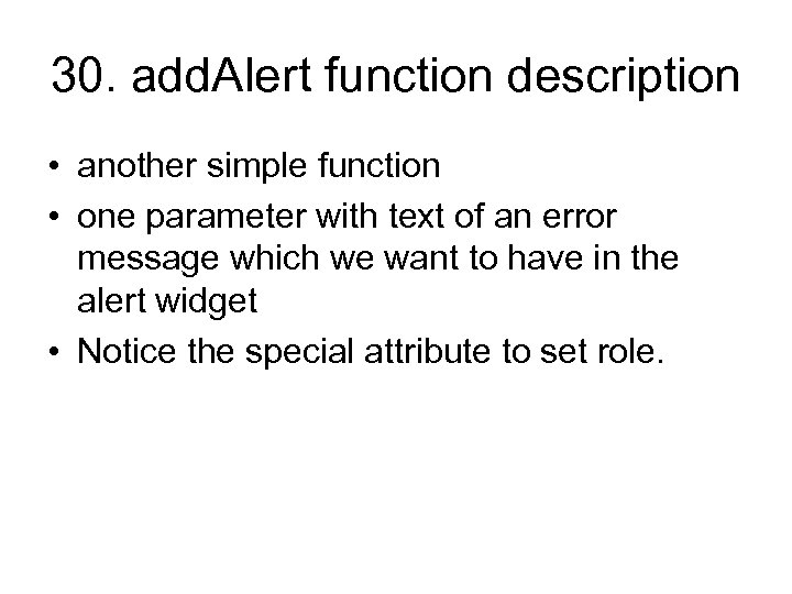 30. add. Alert function description • another simple function • one parameter with text