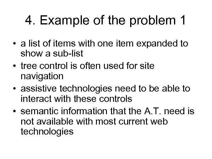 4. Example of the problem 1 • a list of items with one item