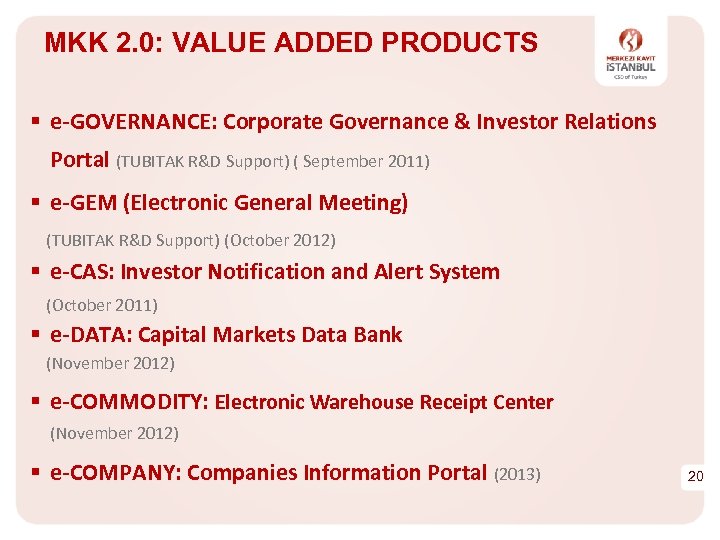 MKK 2. 0: VALUE ADDED PRODUCTS § e-GOVERNANCE: Corporate Governance & Investor Relations Portal