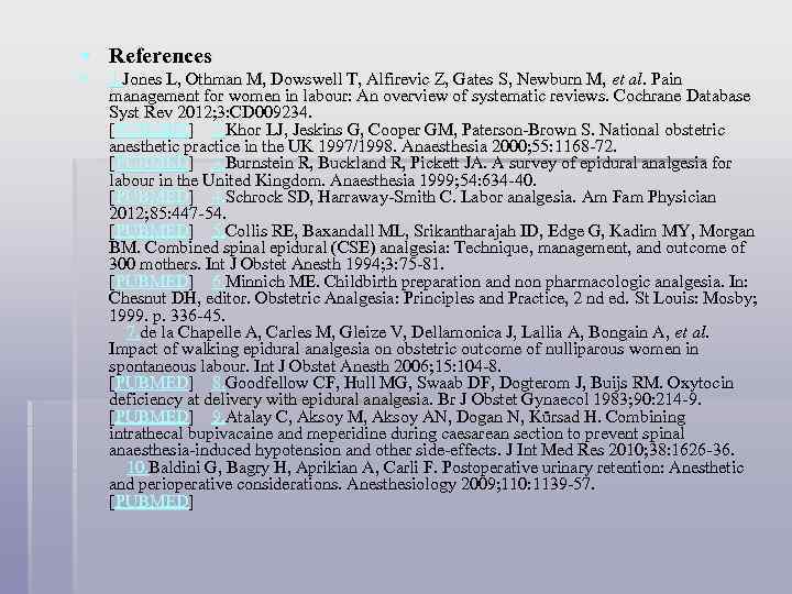 § References § 1. Jones L, Othman M, Dowswell T, Alfirevic Z, Gates S,