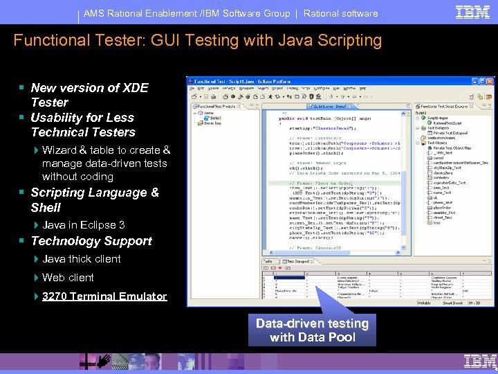 AMS Rational Enablement /IBM Software Group | Rational software Functional Tester: GUI Testing with