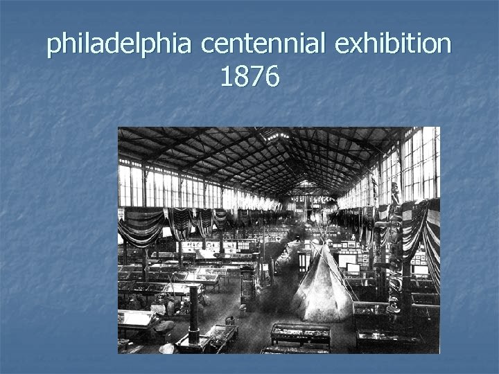 philadelphia centennial exhibition 1876 
