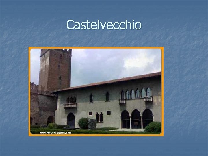 Castelvecchio 