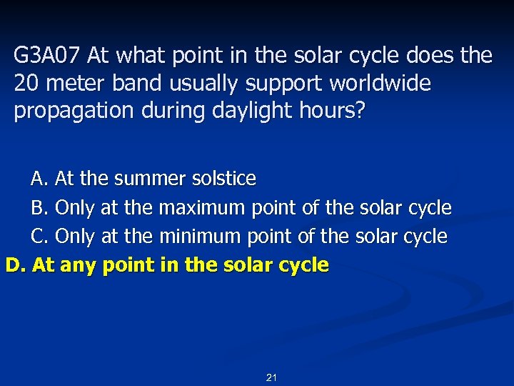 G 3 A 07 At what point in the solar cycle does the 20