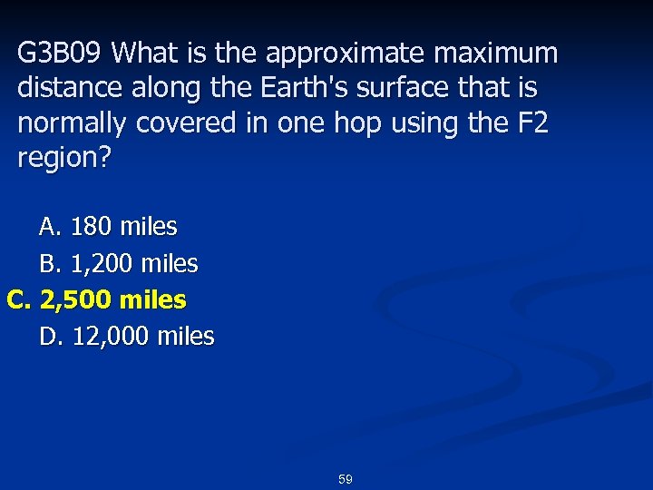 G 3 B 09 What is the approximate maximum distance along the Earth's surface