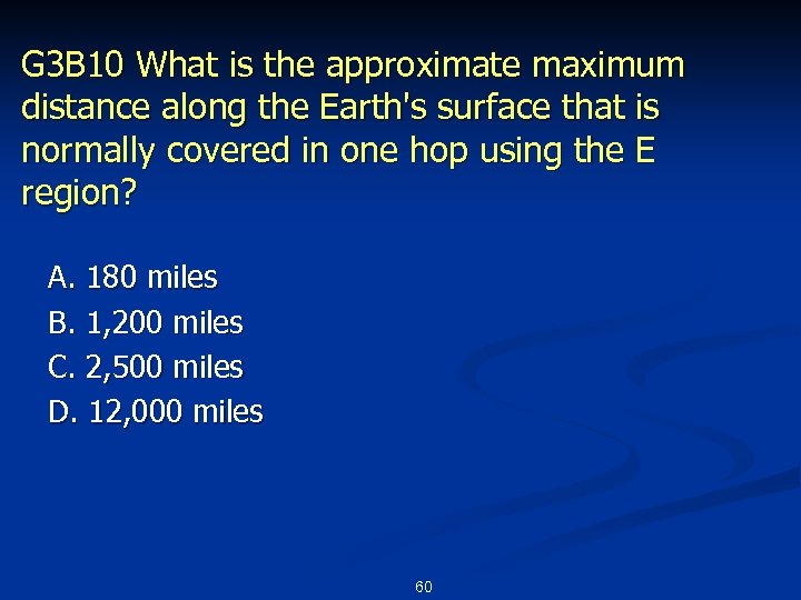 G 3 B 10 What is the approximate maximum distance along the Earth's surface