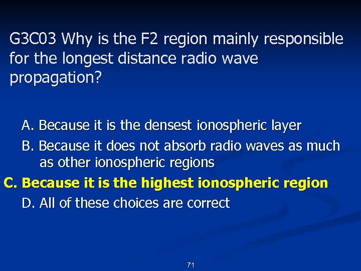 G 3 C 03 Why is the F 2 region mainly responsible for the