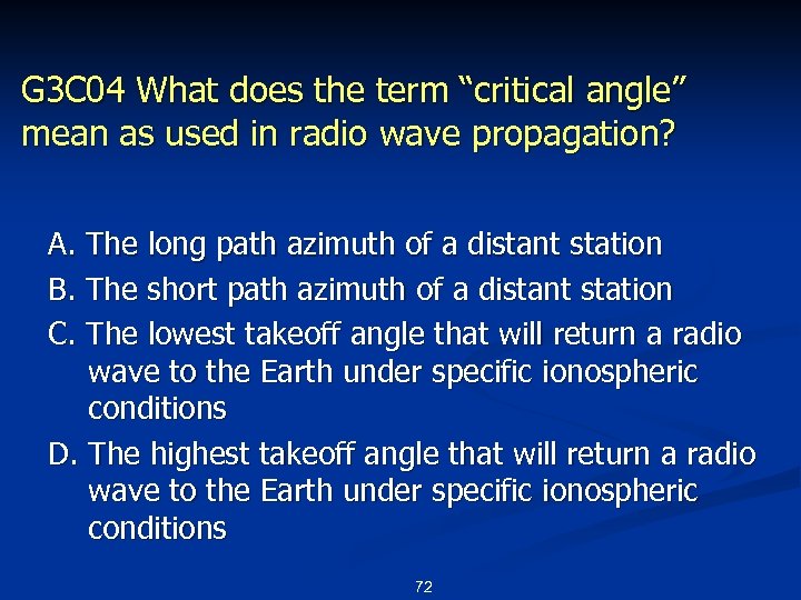 G 3 C 04 What does the term “critical angle” mean as used in