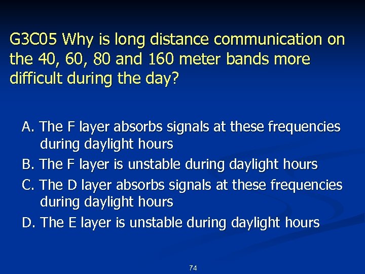 G 3 C 05 Why is long distance communication on the 40, 60, 80