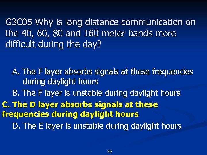 G 3 C 05 Why is long distance communication on the 40, 60, 80