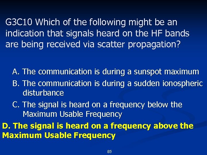 G 3 C 10 Which of the following might be an indication that signals