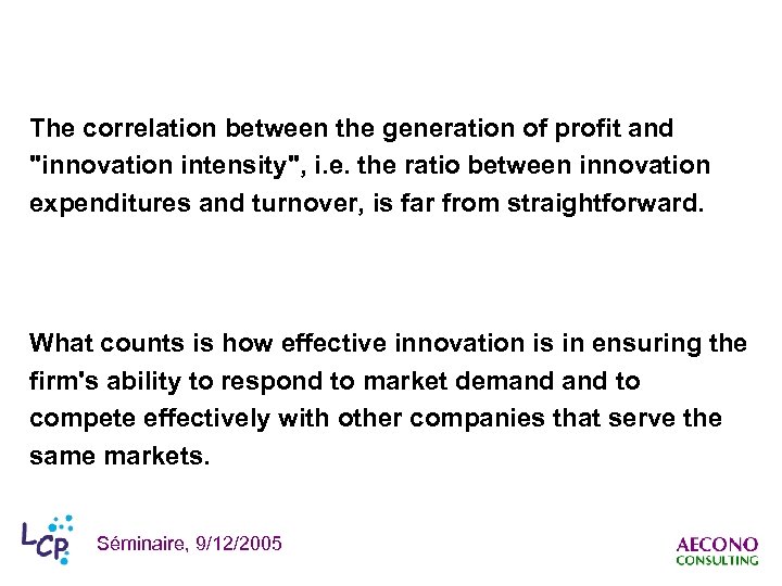 The correlation between the generation of profit and 
