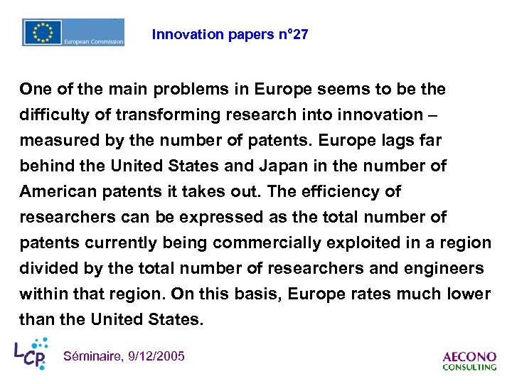 Innovation papers n° 27 One of the main problems in Europe seems to be