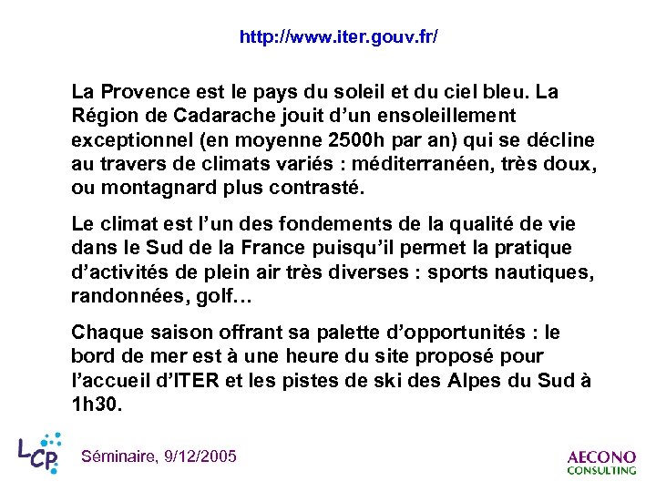 http: //www. iter. gouv. fr/ La Provence est le pays du soleil et du