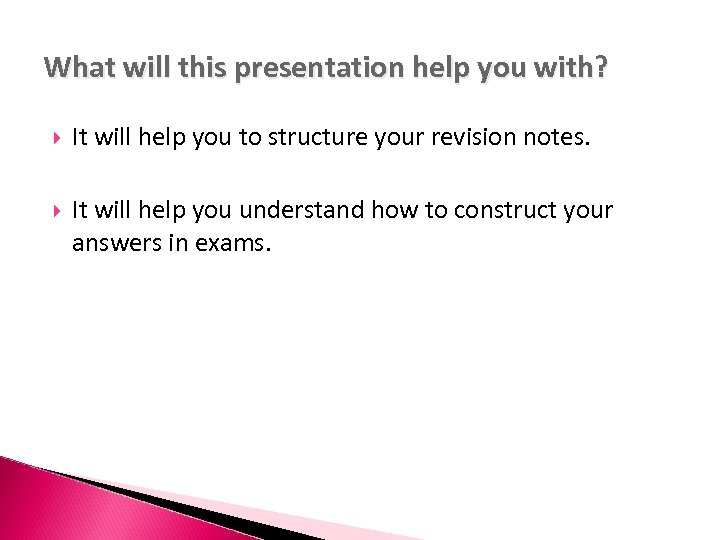 What will this presentation help you with? It will help you to structure your