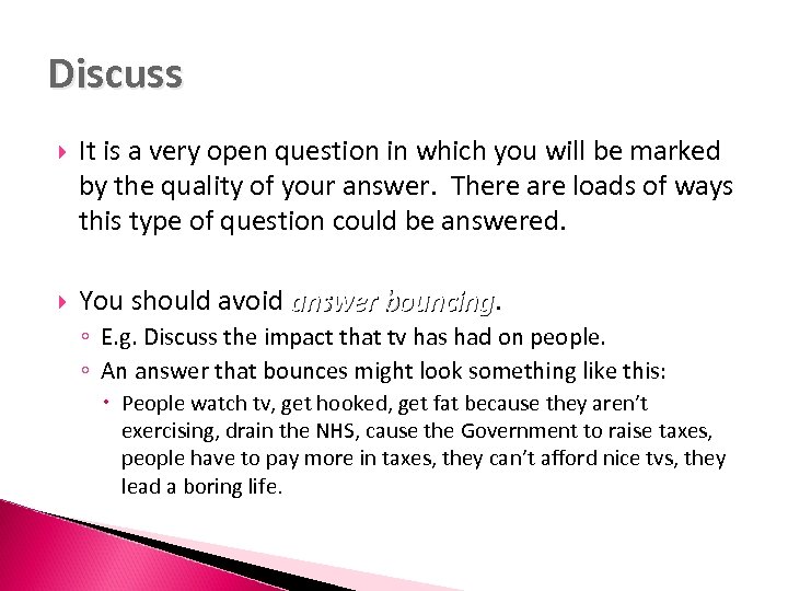Discuss It is a very open question in which you will be marked by