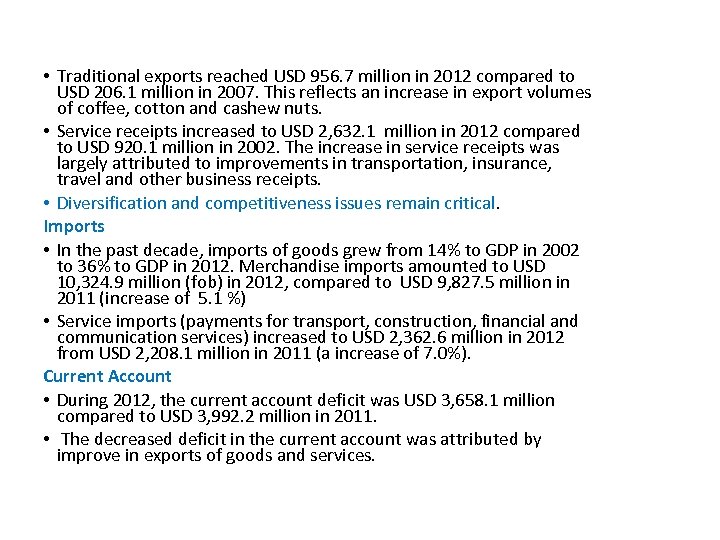  • Traditional exports reached USD 956. 7 million in 2012 compared to USD