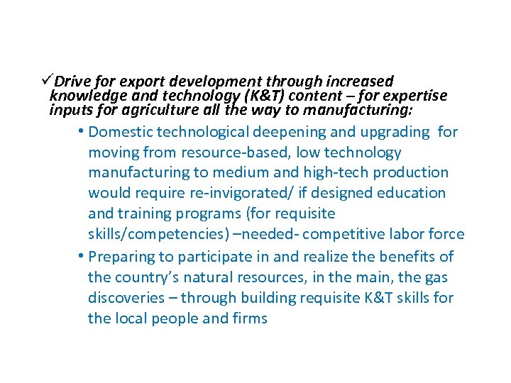  üDrive for export development through increased knowledge and technology (K&T) content – for