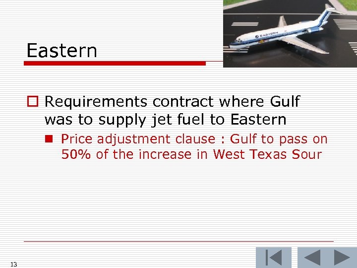 Eastern o Requirements contract where Gulf was to supply jet fuel to Eastern n