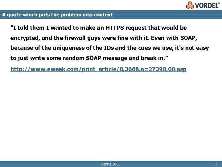 A quote which puts the problem into context 