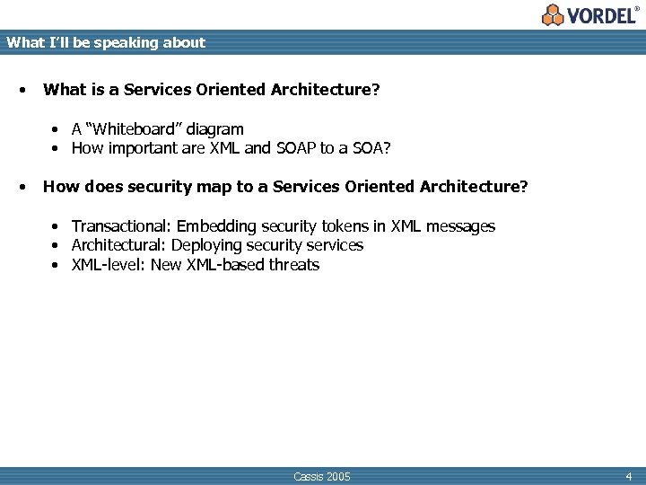 What I’ll be speaking about • What is a Services Oriented Architecture? • A