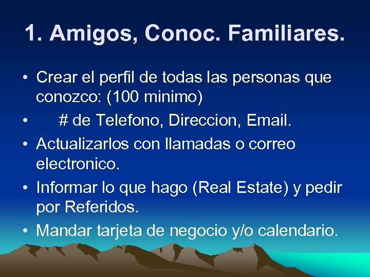1. Amigos, Conoc. Familiares. • Crear el perfil de todas las personas que conozco: