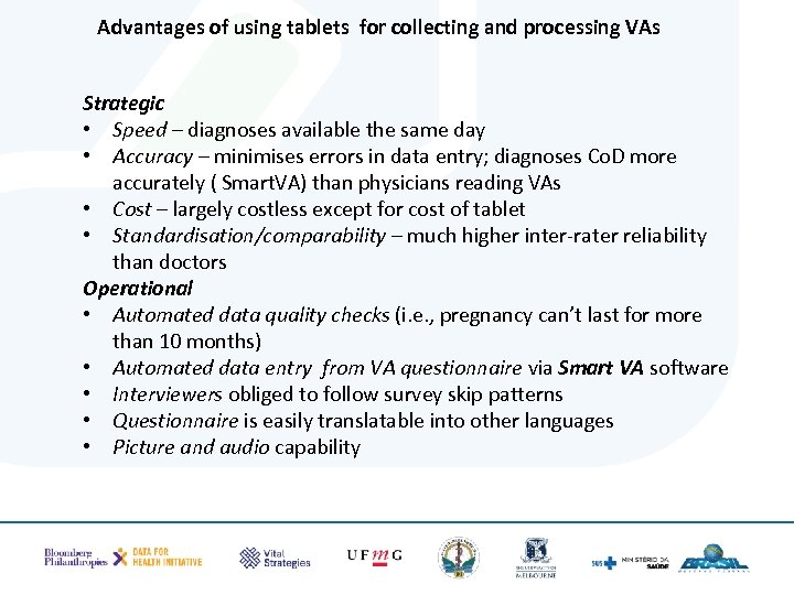 Advantages of using tablets for collecting and processing VAs Strategic • Speed – diagnoses