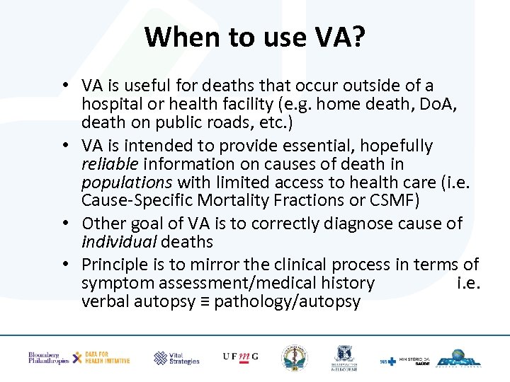 When to use VA? • VA is useful for deaths that occur outside of
