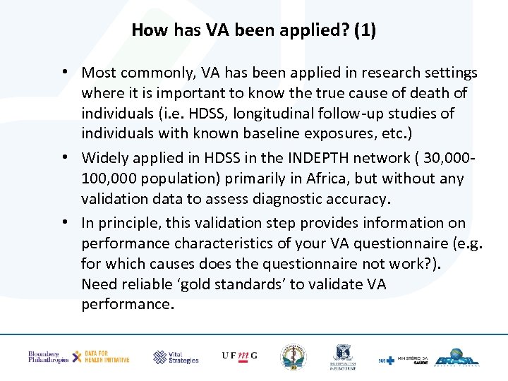 How has VA been applied? (1) • Most commonly, VA has been applied in