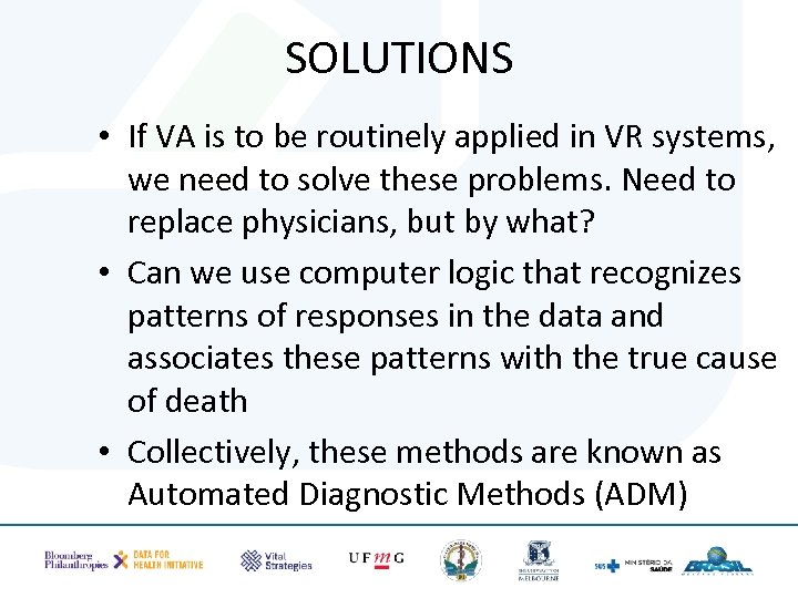 SOLUTIONS • If VA is to be routinely applied in VR systems, we need