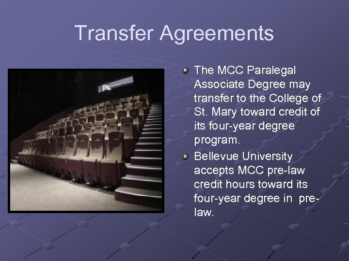 Transfer Agreements The MCC Paralegal Associate Degree may transfer to the College of St.
