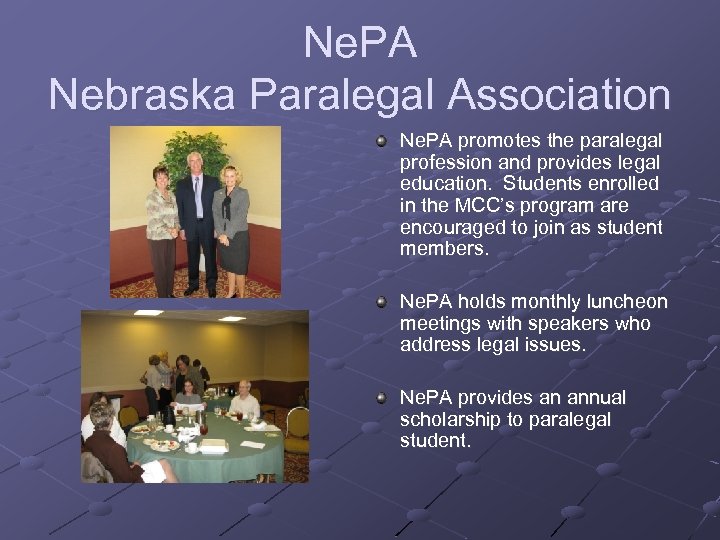 Ne. PA Nebraska Paralegal Association Ne. PA promotes the paralegal profession and provides legal