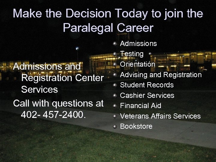 Make the Decision Today to join the Paralegal Career Admissions and Registration Center Services